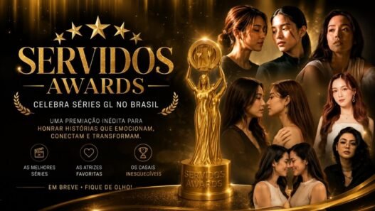 Servidos Awards celebra séries GL, atrizes favoritas e casais inesquecíveis do universo Girls Love no Brasil
