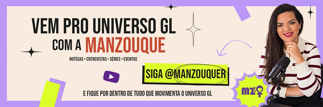 Manzouque no YouTube - notícias, entrevistas, séries e eventos do universo GL